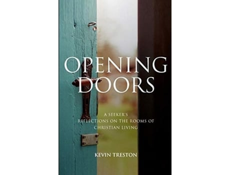 Livro Opening Doors: A Seeker's Reflections on the Rooms of Christian Living Kevin Treston (Inglês)