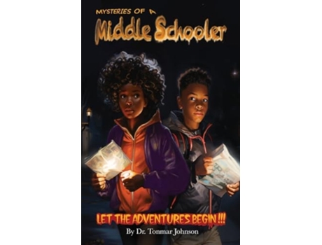 Livro Mysteries of a Middle Schooler Let the Adventures Begin de Dr Tonmar Johnson (Inglês)