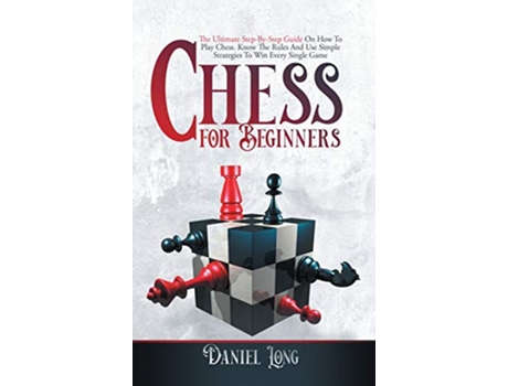 Livro Chess for Beginners de Daniel Long (Inglês)