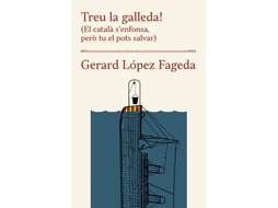 Livro Treu La Galleda! de López Fageda e Gerard