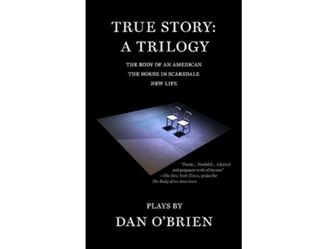 Livro True Story A Trilogy de Dan O'Brien (Inglês)