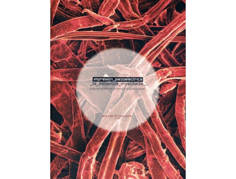 Livro Impresión Piezoeléctrica de Ana Soler (Espanhol)