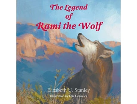 Livro Legend of Rami the Wolf de Elizabeth Upson Stanley (Inglês)