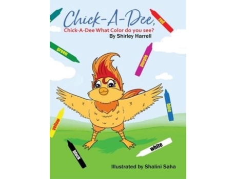Livro Chick-a-dee, Chick-a-dee, What Color Do You See? De Shirley Harrell (inglês)