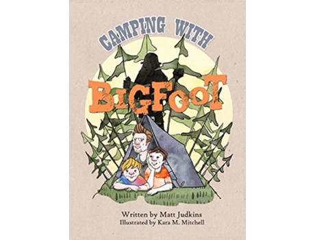 Livro Camping With Bigfoot de Matt Judkins Kara Mitchell (Inglês)