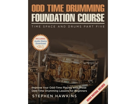 Livro Odd Time Drumming Foundation Improve Your Odd-Time Playing with These Odd-Time Drumming Lessons for Beginners de Stephen Hawkins (Inglês)