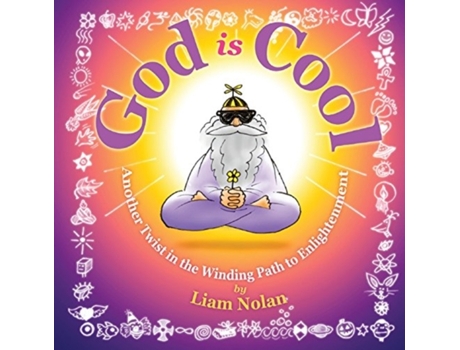 Livro God Is Cool: Another Twist in the Winding Path to Enlightenment Liam Nolan (Inglês)