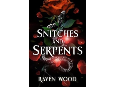 Livro Snitches and Serpents de Raven Wood (Inglês)