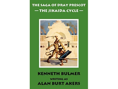 Livro The Jikaida Cycle The sixth Dray Prescot omnibus The Saga of Dray Prescot omnibus de Alan Burt Akers (Inglês)