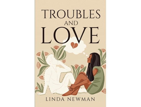 Livro Troubles And Love De Linda Newman (inglês)