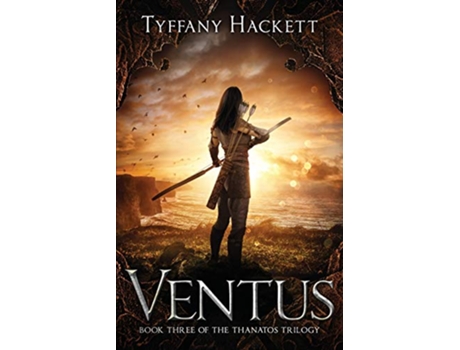 Livro Ventus The Thanatos Trilogy de Tyffany Hackett (Inglês)