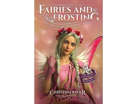 Livro Fairies And Frosting Enhanced De Christina Bauer (inglês)