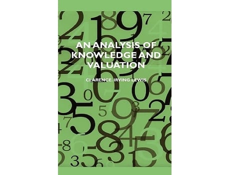 Livro An Analysis of Knowledge and Valuation de Clarence Lewis Irving (Inglês)