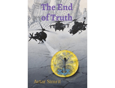 Livro The End Of Truth True Time Trilogy Volume Two De Avtar Simrit (inglês)