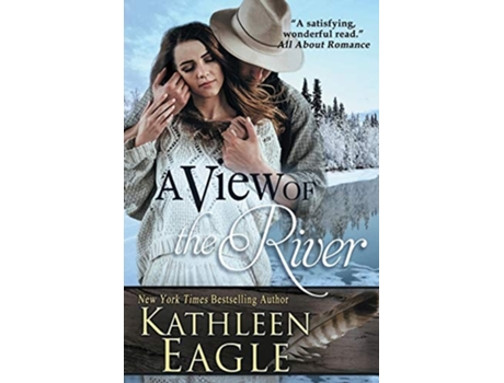 Livro A View Of The River De Kathleen Eagle (inglês)