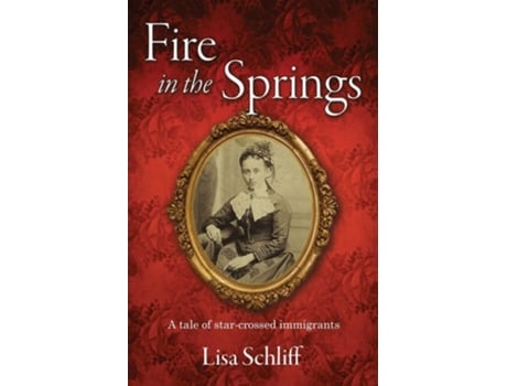 Livro Fire In The Springs De Lisa Schliff (inglês)