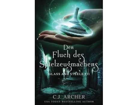 Livro Der Fluch des Spielzeugmachers Glass and Steele de CJ Archer (Alemão)