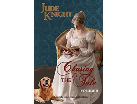 Livro Chasing The Tale Volume Ii De Jude Knight (inglês)