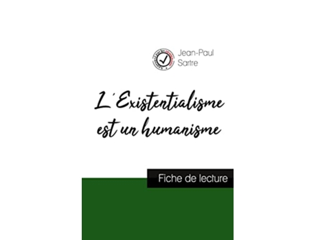 Livro LExistentialisme est un humanisme de JeanPaul Sartre fiche de lecture et analyse complète de loeuvre French Edition de JeanPaul Sartre (Francês)