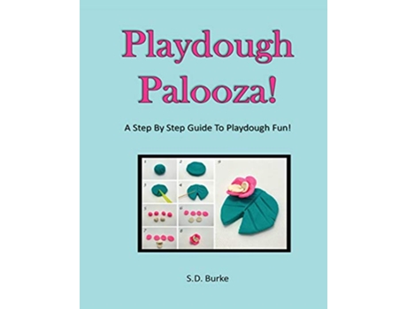 Livro Playdough Palooza A Step By Step Guide To Playdough Fun de SD Burke (Inglês)