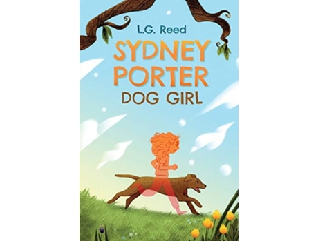 Livro Sydney Porter Dog Girl De Lg Reed (inglês)