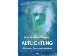 Livro Auflichtungstimmung, Traum Und Märchen De Marcel Müller-wieland (inglês)