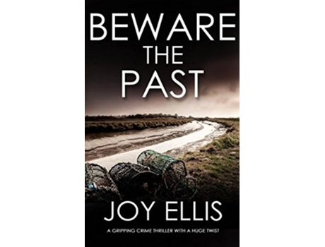 Livro BEWARE THE PAST a gripping crime thriller with a huge twist Detective Matt Ballard Mystery de JOY ELLIS (Inglês)