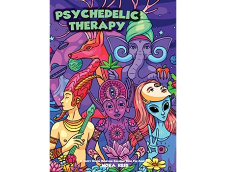 Livro Psychedelic Therapy A Trippy Stress Relieving Coloring Book For Adults de Nora Reid (Inglês - Capa Dura)