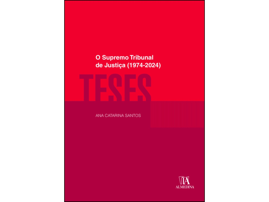 O Supremo Tribunal De Justiça (1974-2024)