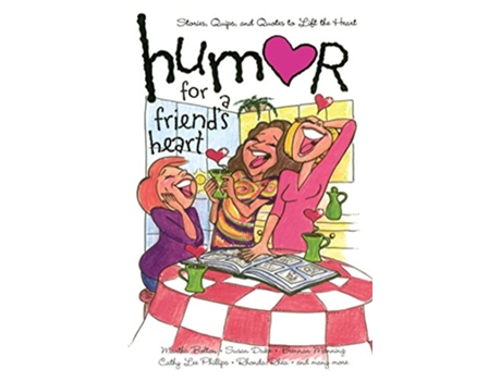 Livro Humor for a Friends Heart Stories Quips and Quotes to Lift the Heart Humor for the Heart de Martha Various (Inglês)
