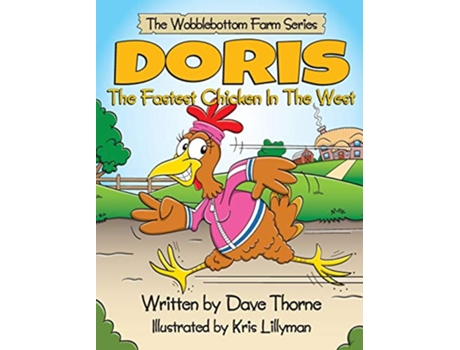 Livro Doris The Fastest Chicken In The West Wobblebottom Farm de Dave Thorne (Inglês)