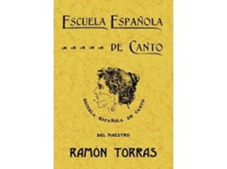 Livro Escuela Española De Canto de Ramón Torras (Espanhol)