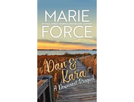 Livro Dan amp Kara A Downeast Prequel de Marie Force (Inglês - Capa Dura)