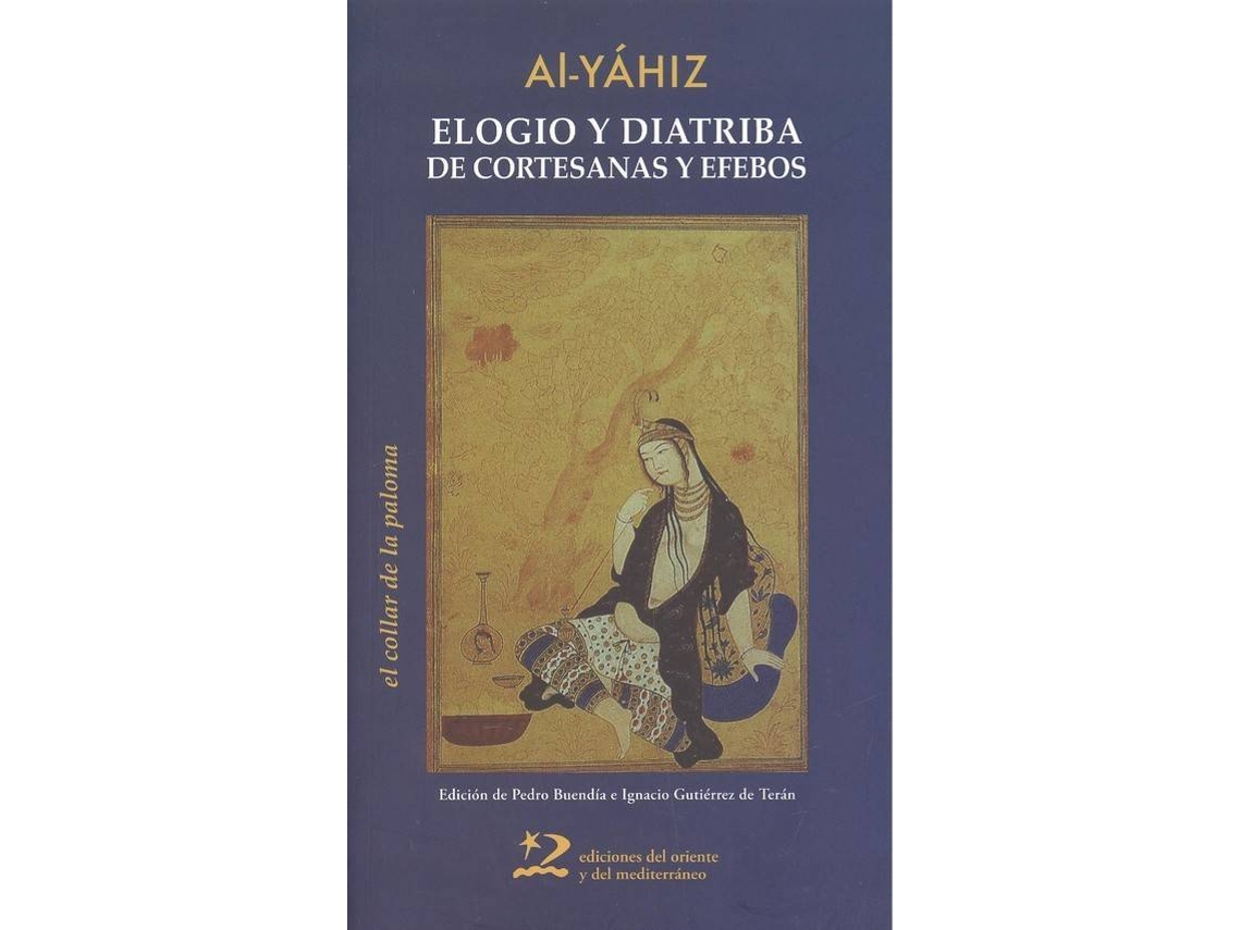 Livro Elogio Y Diatriba De Cortesanas Y Efebos de Al-Yáhiz (Espanhol)