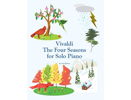 Livro Vivaldi The Four Seasons for Solo Piano de John Montroll (Inglês)