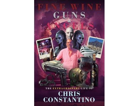 Livro Fine Wine, Guns and Angels de Chris Constantino (Inglês)