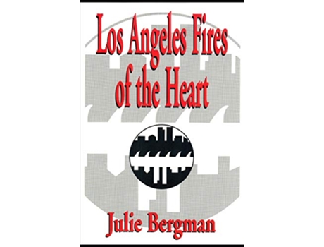 Livro Los Angeles Fires of the Heart de Julie Bergman (Inglês)