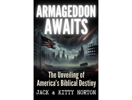 Livro Armageddon Awaits The Unveiling of Americas Biblical Destiny de Jack Norton (Inglês)