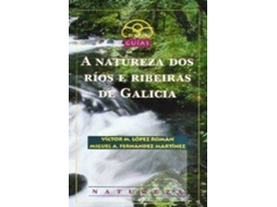 Livro A Natureza Dos Ríos E Ribeiras De Galicia de Victor M López Román e Miguel A Fernández-Martínez