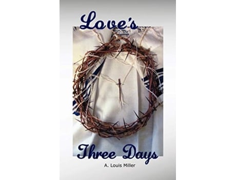 Livro Loves Three Days de A Louis Miller (Inglês)