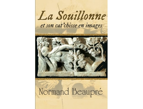 Livro La Souillonne Et Son Catchisse En Images De Normand Beaupré (francês)