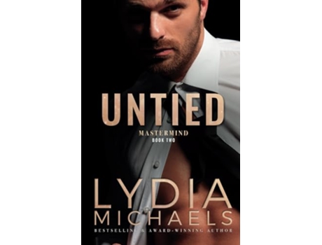 Livro Untied A Mastermind Novel de Lydia Michaels (Inglês)
