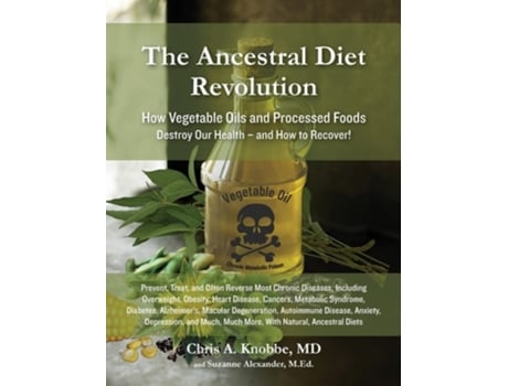Livro The Ancestral Diet Revolution de Chris A Knobbe e Suzanne J Alexander (Inglês - Capa Dura)