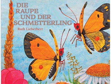 Livro Die Raupe und der Schmetterling German Edition de Ruth Lieberherr (Alemão)
