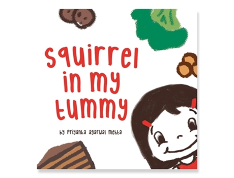 Livro Squirrel In My Tummy De Priyanka Agarwal Mehta (inglês)