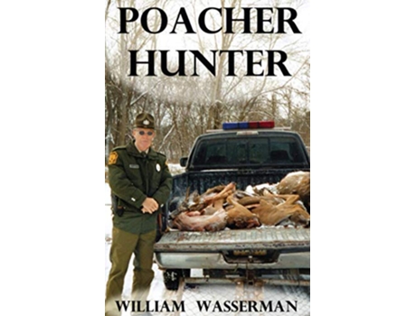 Livro Poacher Hunter de William Wasserman (Inglês)