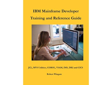 Livro IBM Mainframe Developer Training and Reference Guide de Robert Wingate (Inglês)