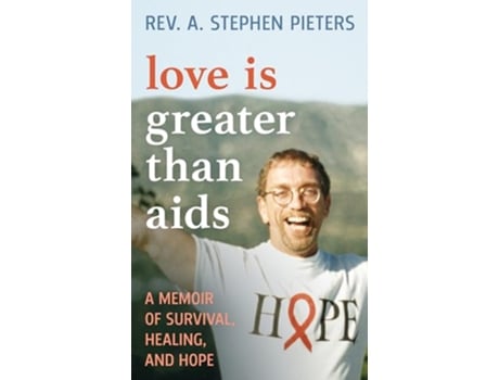 Livro Love Is Greater than AIDS de A Stephen Rev Pieters (Inglês - Capa Dura)