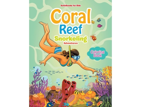 Livro Coral Reef Snorkeling Adventures Coloring Book De Activibooks For Kids (inglês)