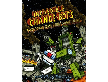 Livro Incredible ChangeBots Two Point Something Something de Jeffrey Brown (Inglês)